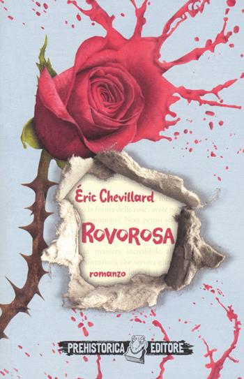 Rovorosa - Éric Chevillard - Libro Prehistorica Editore 2021 | Libraccio.it