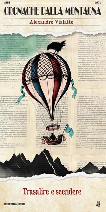 Trasalire e scendere - Alexandre Vialatte - Libro Prehistorica Editore 2025, Cronache dalla montagna | Libraccio.it