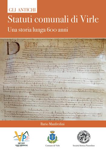 Gli antichi statuti comunali di Virle. Una storia lunga 600 anni - Ilario Manfredini - Libro LAReditore 2019 | Libraccio.it