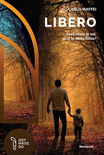 Libero. Cosa resta di noi, al di là della follia? - Carlo Maffei - Libro LAReditore 2022 | Libraccio.it