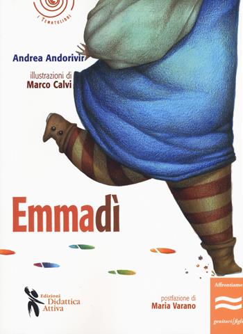 Emmadì - Andrea Andorivìr - Libro Didattica Attiva 2020 | Libraccio.it