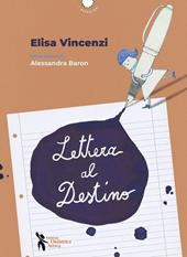 Lettera al Destino. Ediz. a colori