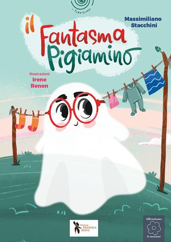 Il fantasma pigiamino. Ediz. a colori - Massimiliano Stacchini - Libro Didattica Attiva 2023 | Libraccio.it