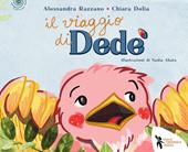 Il viaggio di Dedé. Ediz. a colori