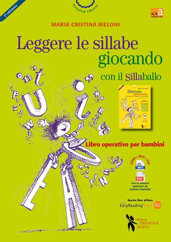 Leggere le sillabe giocando con il Sillaballo. Nuova ediz. - Maria Cristina Meloni - Libro Didattica Attiva 2024 | Libraccio.it