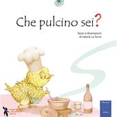 Che pulcino sei? Ediz. illustrata