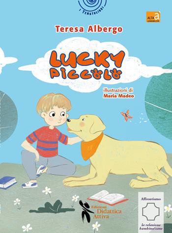 Lucky piccolo. Ediz. ad alta leggibilità - Teresa Albergo - Libro Didattica Attiva 2024 | Libraccio.it
