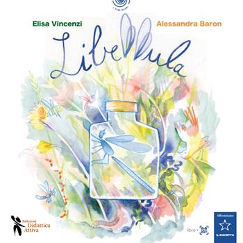 Libellula - Elisa Vincenzi - Libro Didattica Attiva 2025, I tematolibri | Libraccio.it