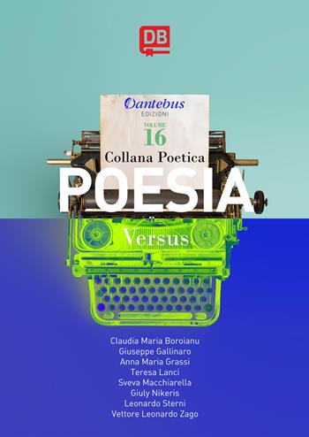 Versus. Collana poetica. Vol. 16  - Libro Dantebus 2020 | Libraccio.it