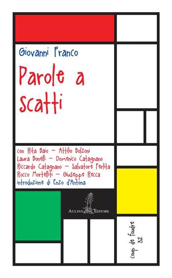 Parole a scatti - Giovanni Franco - Libro Aulino 2019, Coup de foudre | Libraccio.it