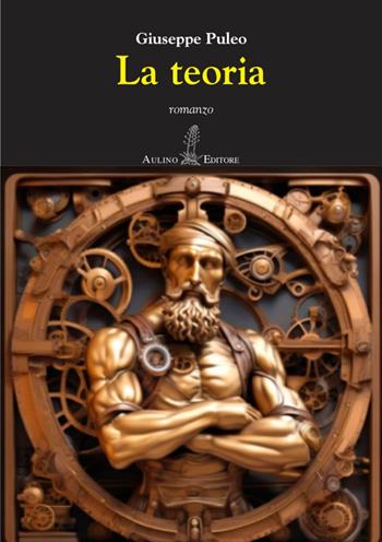 La teoria - Giuseppe Puleo - Libro Aulino 2024 | Libraccio.it