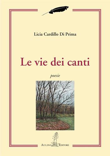 Le vie dei canti - Licia Cardillo Di Prima - Libro Aulino 2025, DiVersi | Libraccio.it