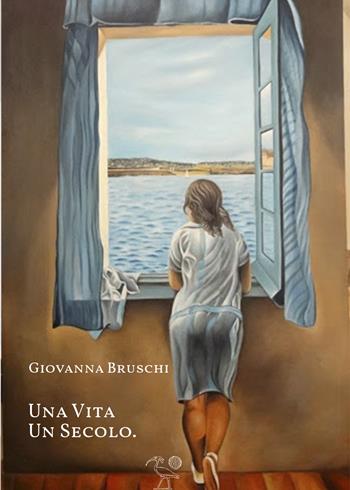 Una vita, un secolo - Giovanna Bruschi - Libro 2000diciassette 2021 | Libraccio.it