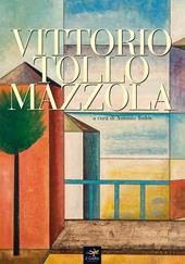 Vittorio Tollo Mazzola. Ediz. illustrata