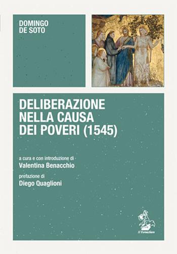 Deliberazione nella causa dei poveri (1545) - Domingo De Soto - Libro Il Formichiere 2020 | Libraccio.it