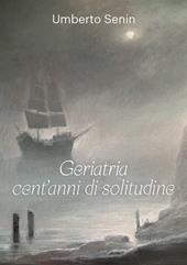 Geriatria cent'anni di solitudine