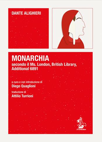 Monarchia secondo il Ms. London, British Library, Additional 6891 - Dante Alighieri - Libro Il Formichiere 2021, Piccola biblioteca del pensiero giuridico | Libraccio.it