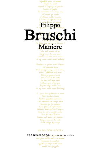 Maniere - Filippo Bruschi - Libro Transeuropa 2019, Nuova poetica | Libraccio.it
