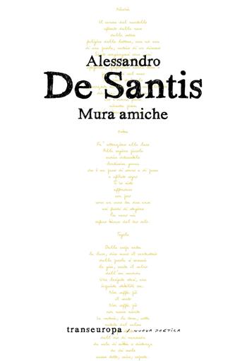 Mura amiche - Alessandro De Santis - Libro Transeuropa 2019 | Libraccio.it
