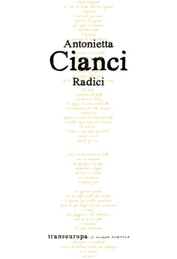 Radici - Antonietta Cianci - Libro Transeuropa 2020, Nuova poetica | Libraccio.it