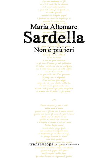 Non è più ieri - Maria Altomare Sardella - Libro Transeuropa 2020, Nuova poetica | Libraccio.it