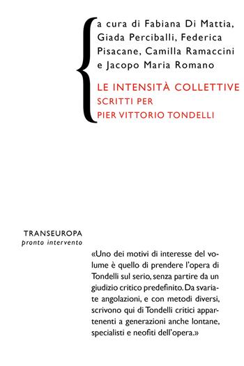 Le intensità collettive. Scritti per Pier Vittorio Tondelli  - Libro Transeuropa 2020, Pronto intervento | Libraccio.it