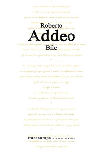Bile - Roberto Addeo - Libro Transeuropa 2020, Nuova poetica | Libraccio.it