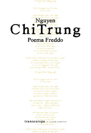 Poema freddo - Trung Nguyen Chi - Libro Transeuropa 2020, Nuova poetica | Libraccio.it