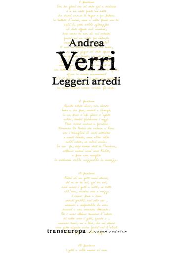 Leggeri arredi - Andrea Verri - Libro Transeuropa 2021, Nuova poetica | Libraccio.it