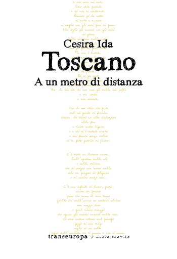 A un metro di distanza - Cesira Ida Toscano - Libro Transeuropa 2021, Nuova poetica | Libraccio.it