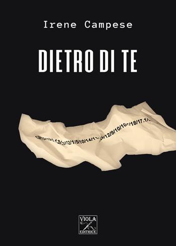 Dietro di te - Irene Campese - Libro Viola Editrice 2022 | Libraccio.it