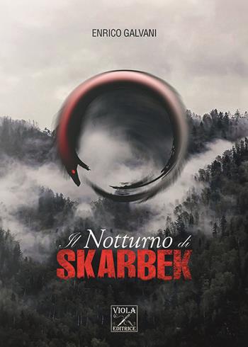 Il notturno di Skarbek - Enrico Galvani - Libro Viola Editrice 2024, Fantascienza | Libraccio.it