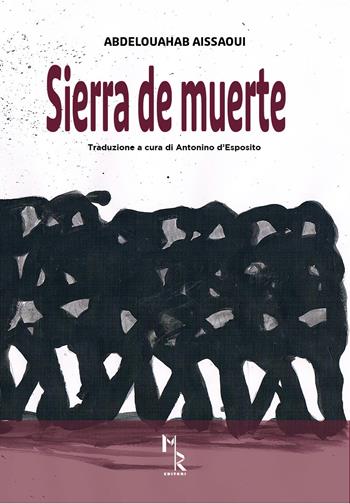 Sierra de muerte - Abdelouahab Aissaoui - Libro Mreditori 2023 | Libraccio.it