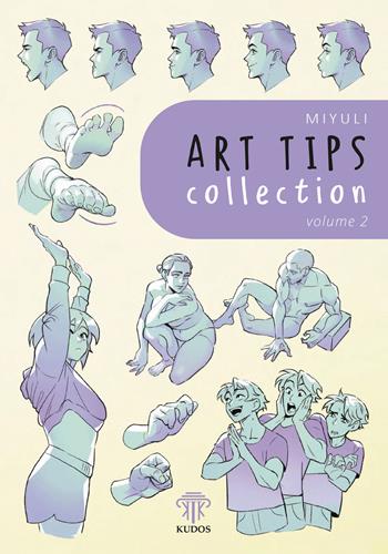 Art Tips Collection. Ediz. illustrata. Vol. 2 - Miyuli - Libro Kudos 2023 | Libraccio.it