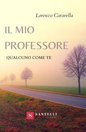 Il mio professore. Qualcuno come te