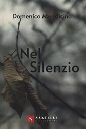 Nel silenzio. Ediz. illustrata