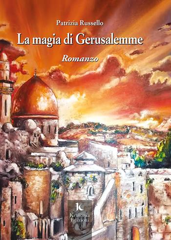 La magia di Gerusalemme - Patrizia Russello - Libro Kemonia 2020 | Libraccio.it