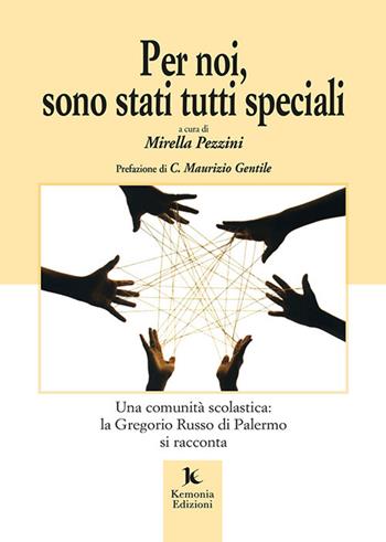 Per noi, sono stati tutti speciali. Una comunità scolastica: la Gregorio Russo di Palermo si racconta  - Libro Kemonia 2021, Gli emiri | Libraccio.it