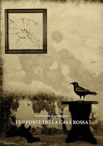 Le 9 porte della casa rossa - Giovanni Casalegno - Libro EtroMirroR Ed. Musicali 2019, ZenCaos Creative | Libraccio.it