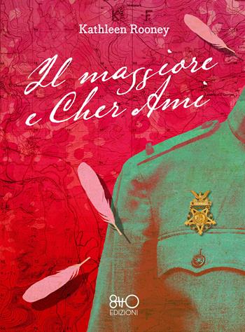 Il maggiore e Cher Ami - Kathleen Rooney - Libro 8TTO Edizioni 2021 | Libraccio.it