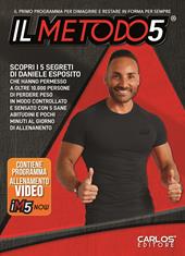 Il metodo 5. Il primo programma per dimagrire e restare in forma per sempre. Con Video