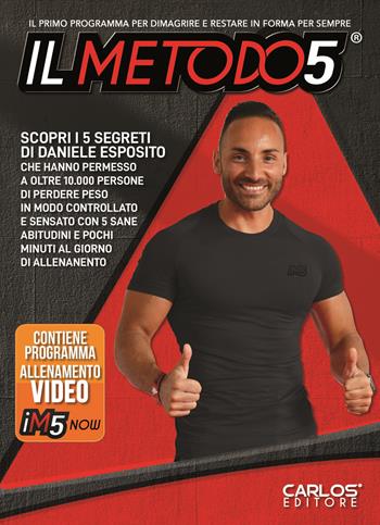 Il metodo 5. Il primo programma per dimagrire e restare in forma per sempre. Con Video - Daniele Esposito - Libro Carlos 2019 | Libraccio.it