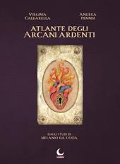 Atlante degli arcani ardenti. Dagli studi di Melanio da Colìa