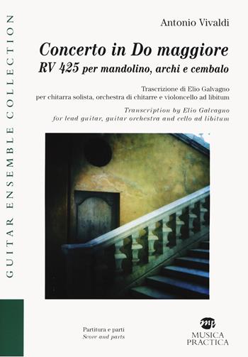 Concerto in Do maggiore RV425 per mandolino, archi e cembalo - Antonio Vivaldi - Libro Musica Practica 2020, Guitar ensemble collection | Libraccio.it