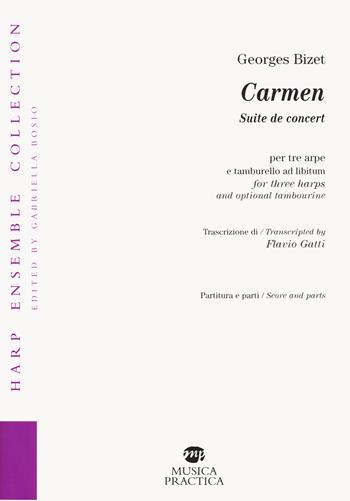 Carmen Suite de concert per tre arpe e tamburello ad libitum - Georges Bizet - Libro Musica Practica 2020, Harp ensemble collection | Libraccio.it