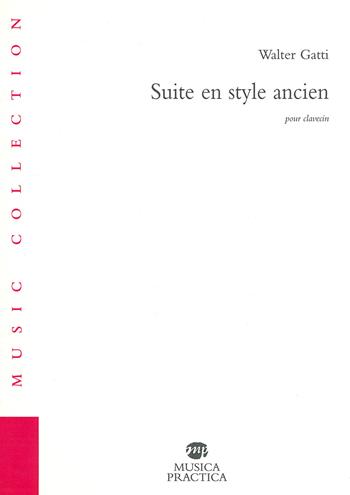 Suite en style ancien pour clavecin - Walter Gatti - Libro Musica Practica 2020, Music Collection | Libraccio.it