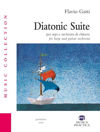 Diatonic suite. Per arpa e orchestra di chitarre. Partitura - Flavio Gatti - Libro Musica Practica 2021, Music Collection | Libraccio.it