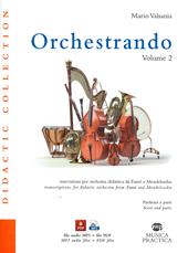 Orchestrando. Trascrizioni per orchestra didattica da Gabriel Faurè e Felix Mendellssohn. Con Contenuto digitale per download. Vol. 2