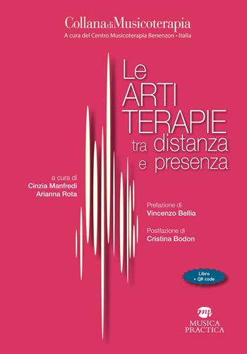 Le artiterapie tra distanza e presenza. Con QR code  - Libro Musica Practica 2023, Musicoterapia | Libraccio.it