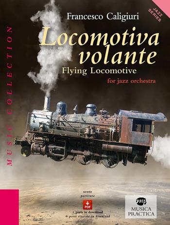Locomotiva volante  - Libro Musica Practica 2023 | Libraccio.it